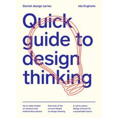 Quick Guide to Design Thinking: Design for the 21th Century (Indbundet, 2020)