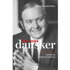 Bøger Den store dansker: Fortællinger om Henning Christophersen (Hæftet, 2020)