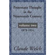 Century 2 Protestant Thought in the Nineteenth Century, Volume 2 (Copertina flessibile, 2003)