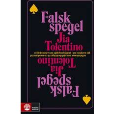 Falsk spegel: reflektioner om självbedrägeri i en modern tid (E-bok, 2020)