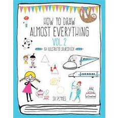 How to Draw Almost Everything Volume 2 (Paperback, 2020)