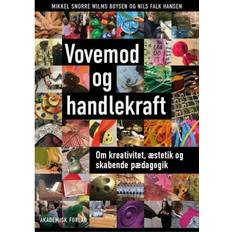Bøger Vovemod og handlekraft: Om kreativitet, æstetik og skabende pædagogik (Hæftet, 2020)
