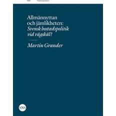 Allmännyttan och jämlikheten: Svensk bostadspolitik vid vägskäl? (E-bok, 2020)