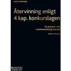 Återvinning enligt 4 kap. konkurslagen: en process- och insolvensrättslig manual (Häftad)