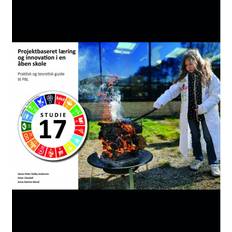 Projektbaseret læring og innovation i en åben skole: Praktisk og teoretisk guide til PBL (Hæftet, 2020)