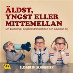 Äldst yngst eller mittemellan Äldst, yngst eller mittemellan (Ljudbok, MP3, 2020)