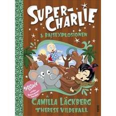 Camilla läckberg Super-Charlie och bajsexplosionen (Inbunden)