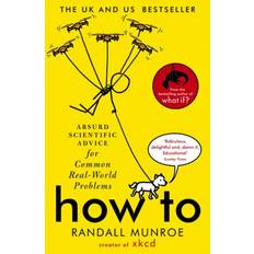 Bøger How To: Absurd Scientific Advice for Common Real-World. (Hæftet, 2020)