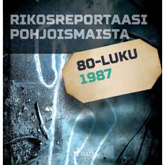 Rikosreportaasi Pohjoismaista 1987 (Ljudbok, MP3, 2020)