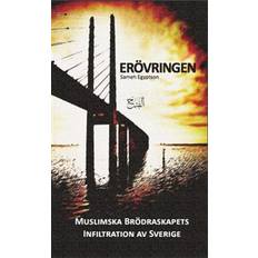 Infiltration Erövringen - Muslimska Brödraskapets infiltration av Sverige (Häftad)