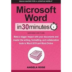 Microsoft Word In 30 Minutes (Second Edition) (Paperback, 2019)