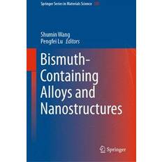 Bismuth Bismuth-Containing Alloys and Nanostructures (Indbundet, 2019)