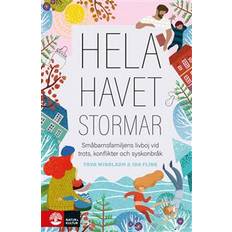 Hela havet stormar: Småbarnsfamiljens livboj vid trots, konflikter och (Inbunden)