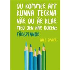 Du kommer att kunna teckna när du är klar med den här boken: färgpennor (Häftad)