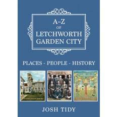 A-Z of Letchworth Garden City: Places-People-History (Hæftet, 2018)