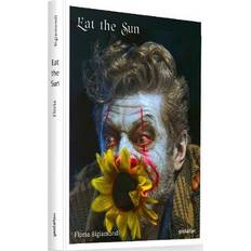 Eat the Sun: From Dusk to Dawn with Photographer Floria... (Hardcover, 2019)