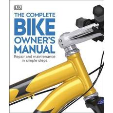 Bike repair The Complete Bike Owner's Manual: Repair and Maintenance. (Häftad, 2020)