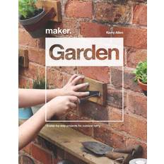 Maker.Garden: 15 Step-by-Step Projects for Outdoor Living (Relié, 2020)