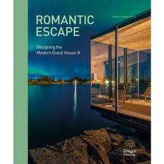 Romantic Escape: Designing the Modern Guest House III (Inbunden, 2018)