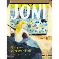 Joni mitchell Joni: The Lyrical Life of Joni Mitchell (Hardcover, 2020)