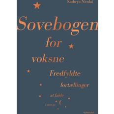 Sovebogen for voksne Sovebogen for voksne: Fredfyldte fortællinger at falde i. (Indbundet, 2020)