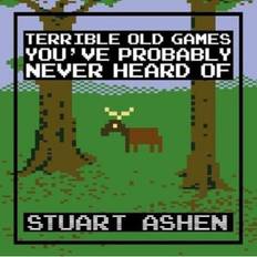 Terrible Old Games You've Probably Never Heard Of (Paperback, 2020)