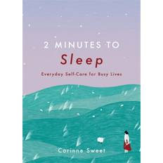2 Minutes to Sleep: Everyday Self-Care for Busy Lives (Indbundet, 2020)