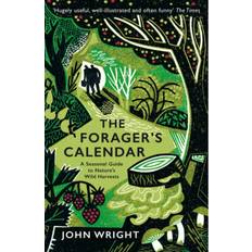 The Forager's Calendar: A Seasonal Guide to Nature's. (Paperback, 2020)