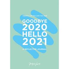 Create this book Goodbye 2020, Hello 2021: Create a life you love this year (Paperback, 2020)