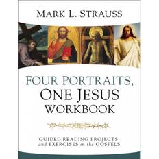 Four Portraits, One Jesus Workbook: Guided Reading.