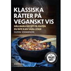 Klassiska rätter på veganskt vis Klassiska rätter på veganskt vis: hållbara recept på maten du inte kan vara utan (Inbunden)