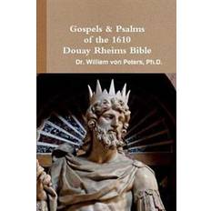 Douay rheims bible Gospels & Psalms of the 1610 Douay Rheims Bible (Hæftet, 2018)