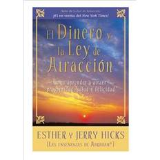 El Dinero Y La Ley de Atraccion: Como Aprender a Atraer Prosperidad, Salud Y Felicidad (Hæftet, 2009)