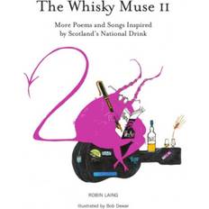 Whisky scotch The Whisky Muse Volume II: Scotch Whisky in Poem and Song