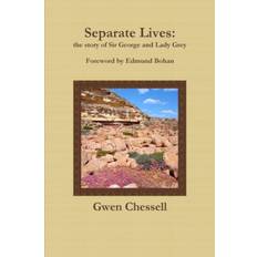 Separate Lives: the Story of Sir George and Lady Grey (Hæftet, 2014)