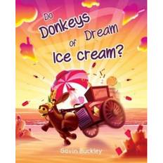 Dream & do Do Donkeys Dream of Ice Cream?