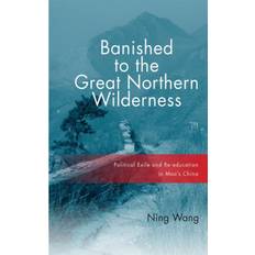 Great northern Banished to the Great Northern Wilderness: Political.