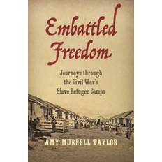 Books Embattled Freedom: Journeys through the Civil War's... (Hardcover, 2018)