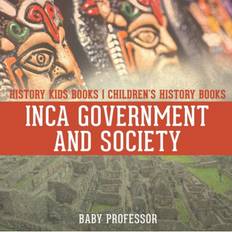 Inca Government and Society - History Kids Books. (Paperback, 2017)