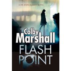 Flash Point: A Psychological Thriller (Inbunden, 2017)