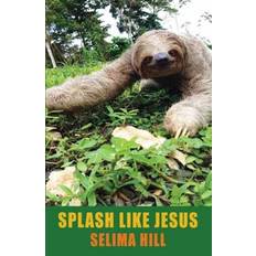 Splash Like Jesus (Paperback, 2017)