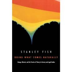 Doing What Comes Naturally: Change, Rhetoric, and the.