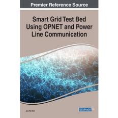 Smart Grid Test Bed Using OPNET and Power Line... (Indbundet, 2017)