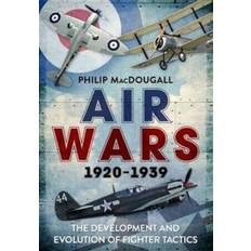 Air Wars 1920-1939: The Development and Evolution of... (Inbunden, 2016)