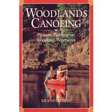Woodlands Canoeing: Pleasure Paddling on Woodland Waterways