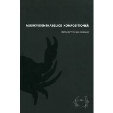 Musikvidenskabelige kompostitioner: Festskrift til Niels... (Hardcover, 2006)