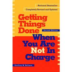 Getting things done Getting things Done When You're not In Charge