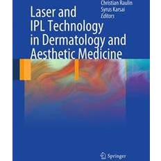 Laser ipl Laser and IPL Technology in Dermatology and Aesthetic Medicine (Hæftet, 2016)