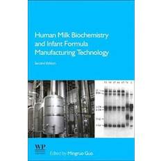 Infant milk Human Milk Biochemistry and Infant Formula Manufacturing Technology (Hæftet, 2020)