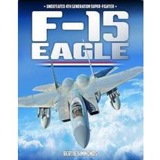 F-15 Eagle: Undefeated 4th Generatin Super-Fighter (Hardcover, 2021)